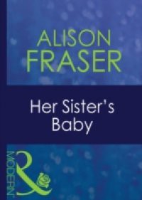 Her Sister's Baby (Mills & Boon Modern)