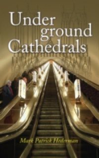Underground Cathedrals