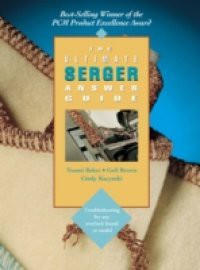 Ultimate Serger Answer Guide