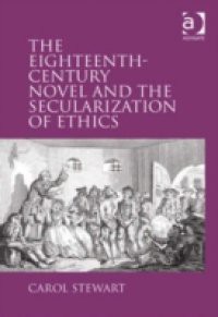 Eighteenth-Century Novel and the Secularization of Ethics