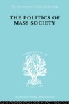 Politics of Mass Society
