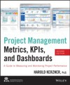 Project Management Metrics, KPIs, and Dashboards