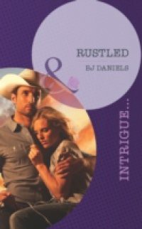 Rustled (Mills & Boon Intrigue) (Whitehorse, Montana: Chisholm Cattle Company, Book 3)