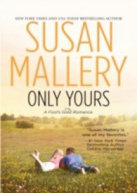 Only Yours (Mills & Boon M&B) (A Fool's Gold Novel, Book 5)