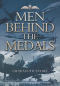 Men Behind the Medals