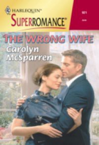 Wrong Wife (Mills & Boon Vintage Superromance)
