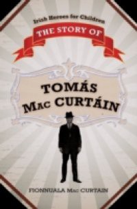 Story of Tomas Mac Curtain – Murdered Lord Mayor of Cork