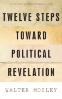 Twelve Steps Toward Political Revelation