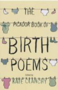 Picador Book of Birth Poems