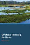 Strategic Planning for Water