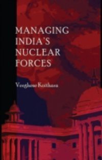 Managing India's Nuclear Forces