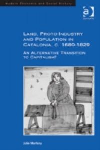 Land, Proto-Industry and Population in Catalonia, c. 1680-1829