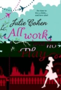 All Work and No Play… (Mills & Boon M&B)