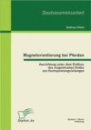 Magnetorientierung bei Pferden: Ausrichtung unter dem Einfluss des magnetischen Feldes von Hochspannungsleitungen