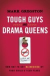 Tough Guys and Drama Queens