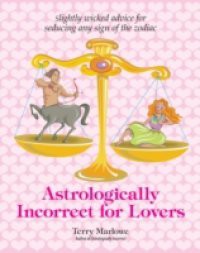 Astrologically Incorrect For Lovers