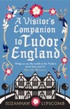 Visitor's Companion to Tudor England