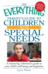 Everything Parent's Guide to Children with Special Needs