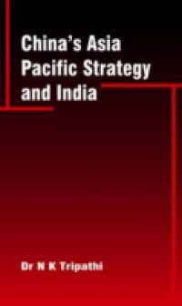 China's Asia Pacific Strategy and India