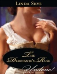 Debutante's Ruse (Mills & Boon Historical Undone)