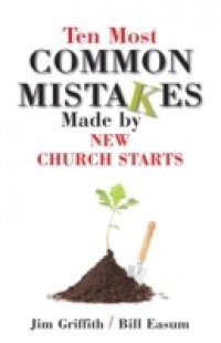 10 most common mistakes made by new church starts