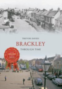 Brackley Through Time