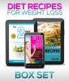 Diet Recipes for Weight Loss (Boxed Set)