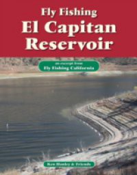 Fly Fishing El Capitan Reservoir