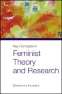 Key Concepts in Feminist Theory and Research