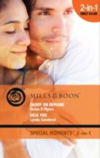 Daddy on Demand / Deja You: Daddy on Demand / Deja You (Mills & Boon Cherish)