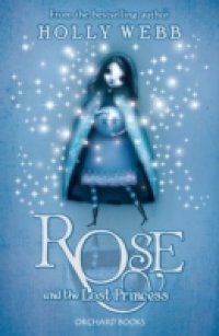 Rose: Rose and the Lost Princess