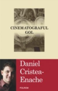 Cinematograful gol (Romanian edition)