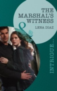 Marshal's Witness (Mills & Boon Intrigue)