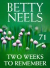 Two Weeks to Remember (Mills & Boon M&B) (Betty Neels Collection, Book 71)