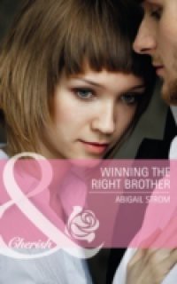 Winning the Right Brother (Mills & Boon Cherish)