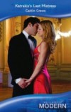 Katrakis's Last Mistress (Mills & Boon Modern) (Self-Made Millionaires, Book 5)
