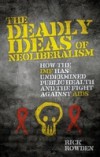 Deadly Ideas of Neoliberalism