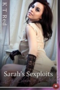 Sarahs Sexploits – All the Colours of the Rainbow