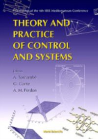 THEORY AND PRACTICE OF CONTROL AND SYSTEMS – PROCEEDINGS OF THE 6TH IEEE MEDITERRANEAN CONFERENCE