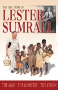 Life Story of Lester Sumrall