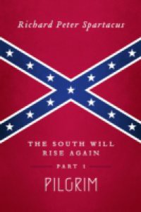 South Will Rise Again, Part 1