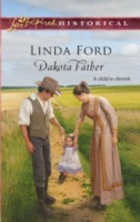 Dakota Father (Mills & Boon Historical)