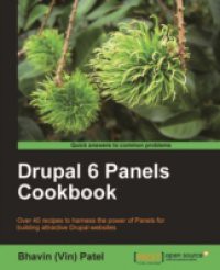 Drupal 6 Panels Cookbook