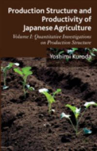 Production Structure and Productivity of Japanese Agriculture