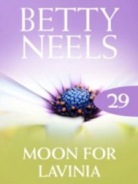 Moon for Lavinia (Mills & Boon M&B) (Betty Neels Collection, Book 29)