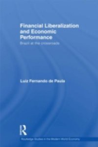 Financial Liberalization and Economic Performance