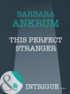 This Perfect Stranger (Mills & Boon Intrigue)