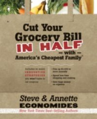 Cut Your Grocery Bill in Half with America's Cheapest Family