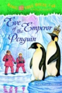 Magic Tree House #40: Eve of the Emperor Penguin