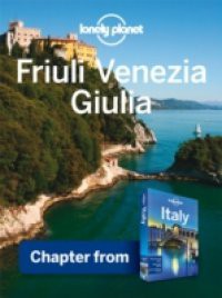 Lonely Planet Friuli Venezia Giulia